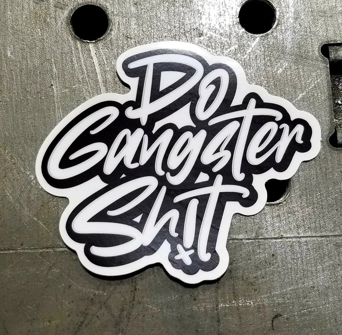 Do Gangster Shit Decal 1