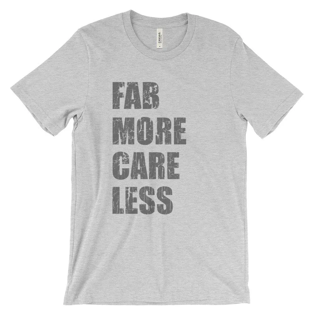 'Fab More, Care Less' Workshop Mantra Tee